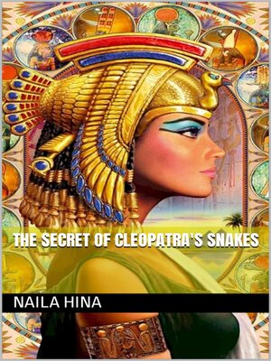 cover image of The Secret of Cleopetra's Snakes